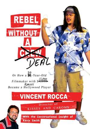 Rebel Without a Deal de Vincent Rocca