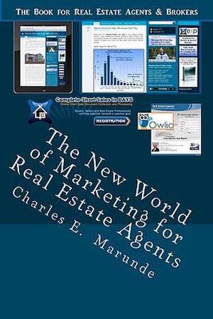 The New World of Marketing for Real Estate Agents de Charles E. Marunde J. D.