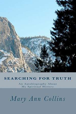 Searching for Truth de Mary Ann Collins