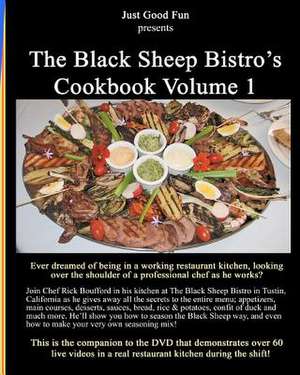 The Black Sheep Bistro's Cookbook Volume 1 de Chef Rick Boufford