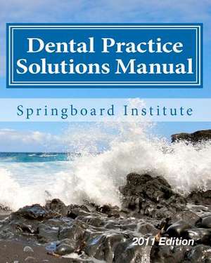 Dental Practice Solutions Manual de Brett O'Donnell