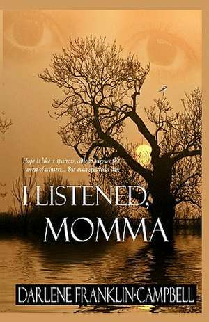 I Listened, Momma de Darlene Campbell