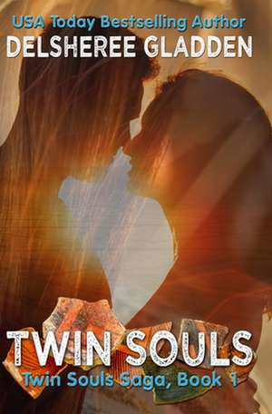 Twin Souls de Delsheree Gladden