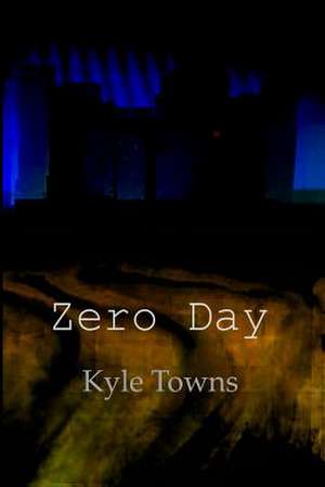 Zero Day de Kyle Towns