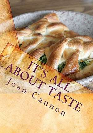 It's All about Taste de Joan Cannon