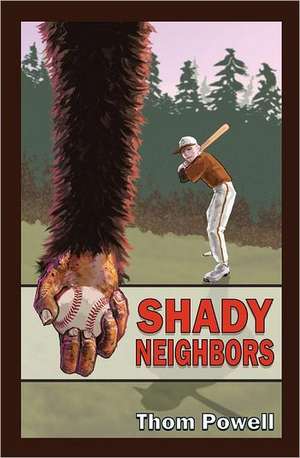 Shady Neighbors de Thom Powell