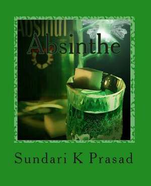 Absinthe de Sundari K. Prasad