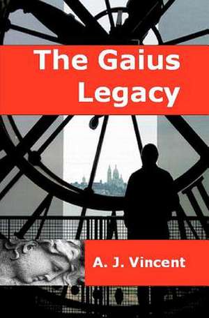 The Gaius Legacy de A. J. Vincent