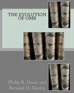 The Evolution of OMB de MR Philip R. Dame