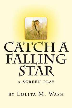 Catch a Falling Star de Wash, MS Lolita M.