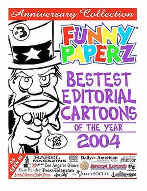 Funny Paperz #3 - Bestest Editorial Cartoons of the Year - 2004 de Joe King