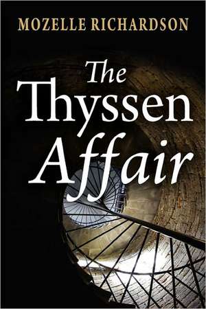 The Thyssen Affair de Mozelle Richardson