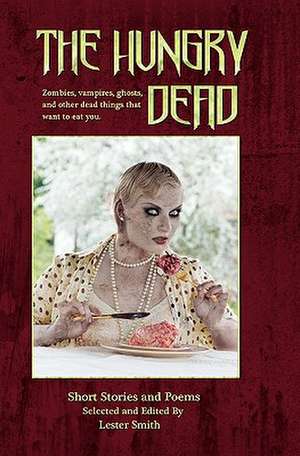 The Hungry Dead de Lester Smith