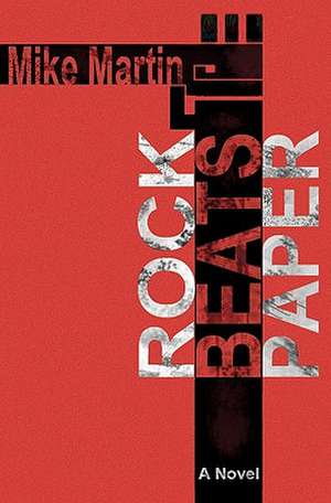 Rock Beats Paper de Mike Martin