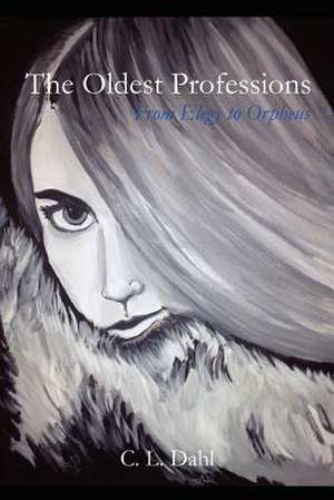 The Oldest Professions de C. L. Dahl