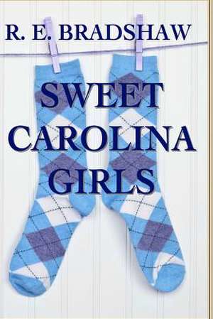 Sweet Carolina Girls de R. E. Bradshaw