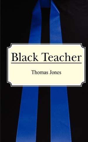 Black Teacher de Thomas Jones