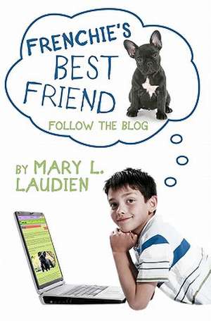 Frenchie's Best Friend de Mary L. Laudien