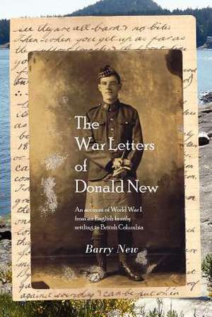 The War Letters of Donald New de Barry New