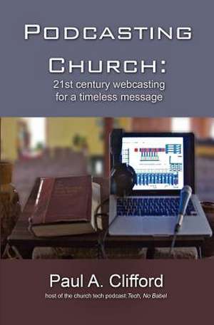 Podcasting Church de MR Paul a. Clifford