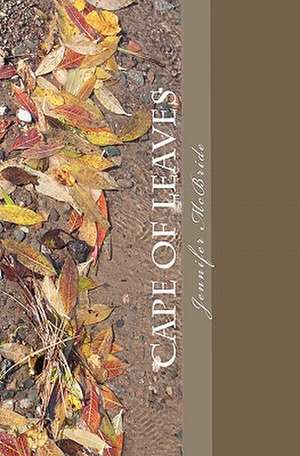 Cape of Leaves de Jennifer McBride