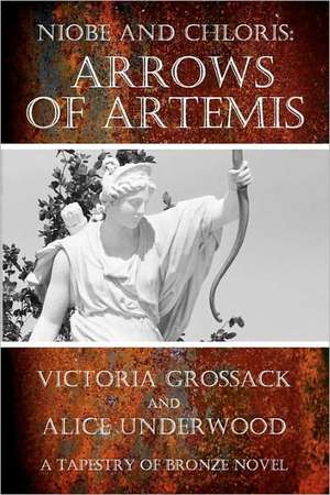 Arrows of Artemis de Victoria Grossack