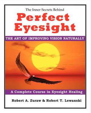 Perfect Eyesight de MR Robert a. Zuraw