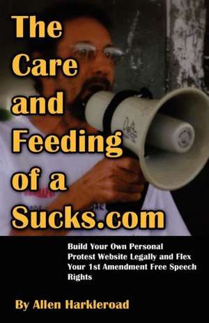 The Care and Feeding of a Sucks.com de Allen Harkleroad