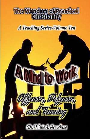 A Mind to Work de Valerie A. Beauchene