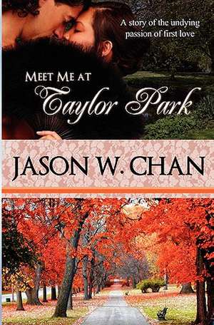 Meet Me at Taylor Park de Jason W. Chan