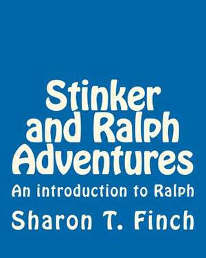 Stinker and Ralph Adventures de Sharon T. Finch