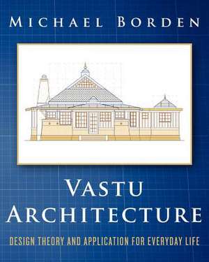 Vastu Architecture de Michael Borden