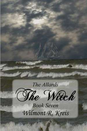 The Allards Book Seven de Wilmont R. Kreis