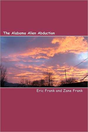 The Alabama Alien Abduction de MR Eric Frank