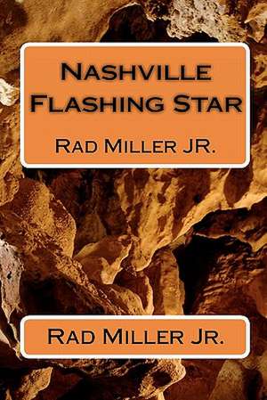 Nashville Flashing Star de Rad Miller Jr