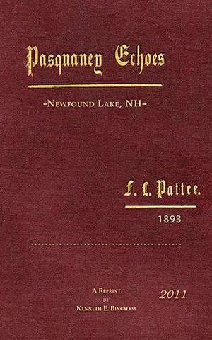 Pasquaney Echoes, Newfound Lake, NH F.L.Pattee,1893 de F. L. Pattee