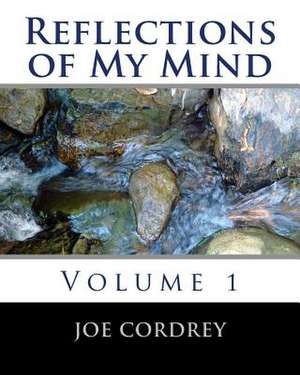 Reflections of My Mind de Joe Cordrey