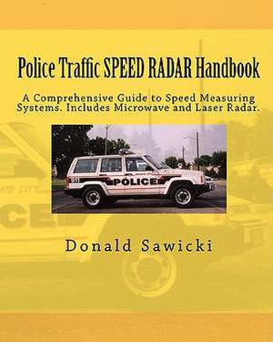 Police Traffic Speed Radar Handbook de Donald S. Sawicki