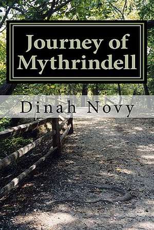 Journey of Mythrindell de Dinah L. Novy