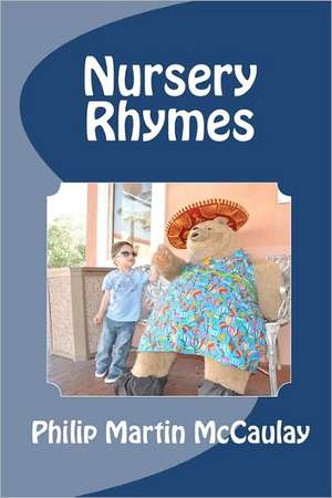 Nursery Rhymes de Philip Martin McCaulay