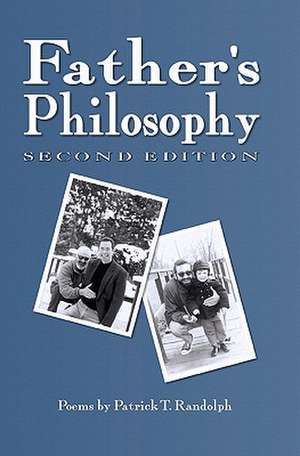 Father's Philosophy, 2nd Ed. de Patrick T. Randolph