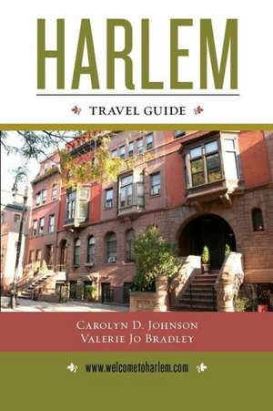 Harlem Travel Guide de Carolyn D. Johnson