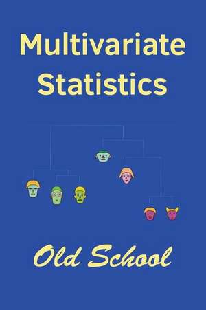 Multivariate Statistics de John I. Marden