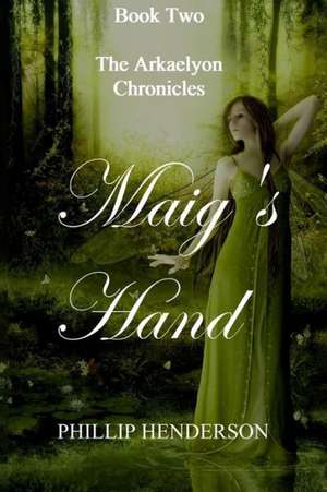 Maig's Hand de Phillip Henderson