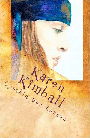 Karen Kimball de Cynthia Sue Larson