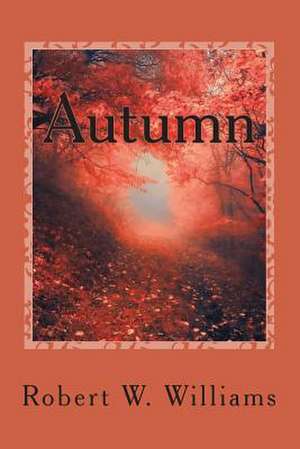 Autumn de MR Robert W. Williams