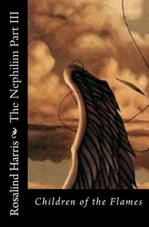 The Nephilim Part III de Rosalind Harris