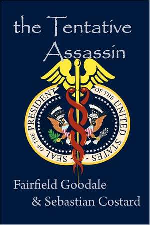 The Tentative Assassin de Fairfield Goodale