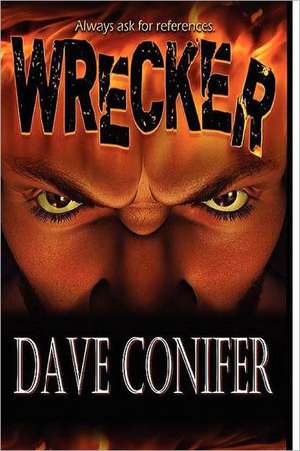 Wrecker de Dave Conifer