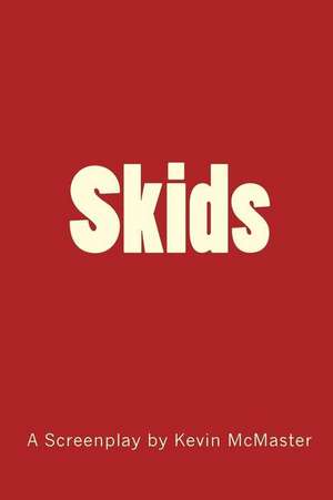 Skids de Kevin McMaster